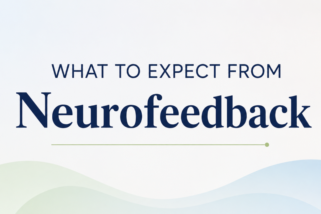 What to expect from Neurofeedback